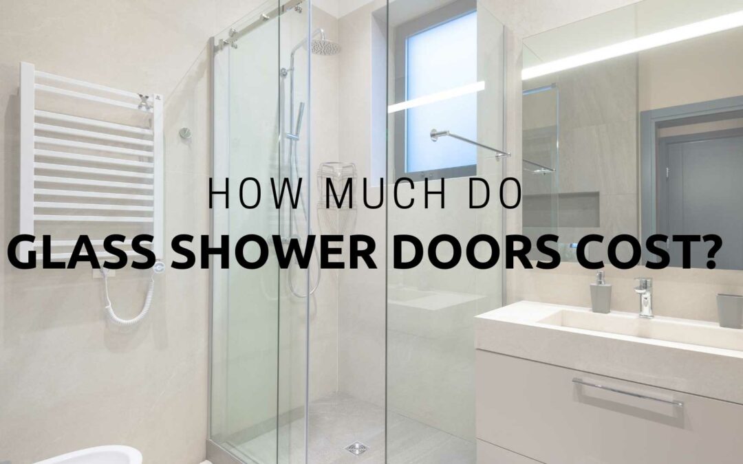 How Much Do Glass Shower Doors Cost?